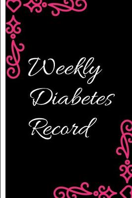 Book cover for Weekly Diabetes Record