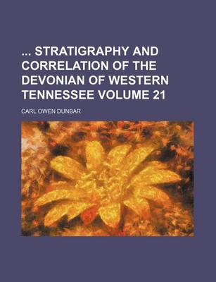 Book cover for Stratigraphy and Correlation of the Devonian of Western Tennessee Volume 21