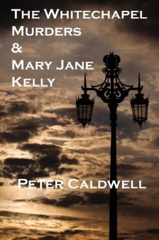 Cover of The Whitechapel Murders & Mary Jane Kelly