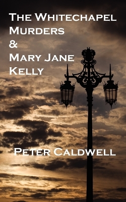 Book cover for The Whitechapel Murders & Mary Jane Kelly