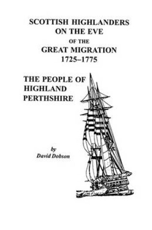 Cover of Scottish Highlanders on the Eve of the Great Migration, 1725-1775