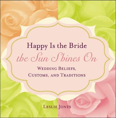 Book cover for Happy Is the Bride the Sun Shines On