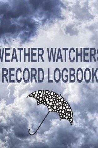 Cover of Weather Watchers Record Logbook