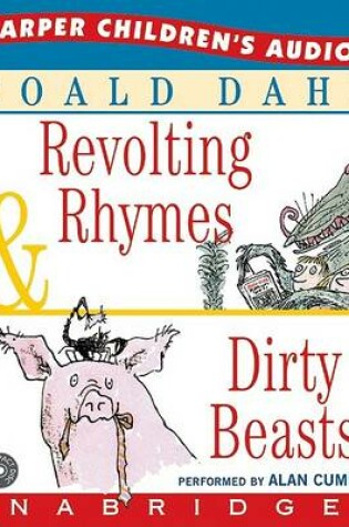 Cover of Revolting Rhymes & Dirty Beasts Unabridged CD