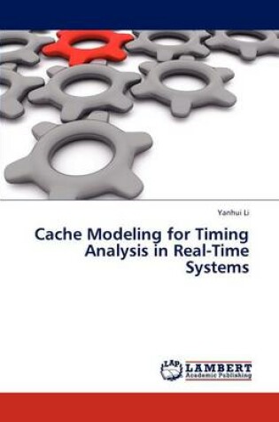 Cover of Cache Modeling for Timing Analysis in Real-Time Systems