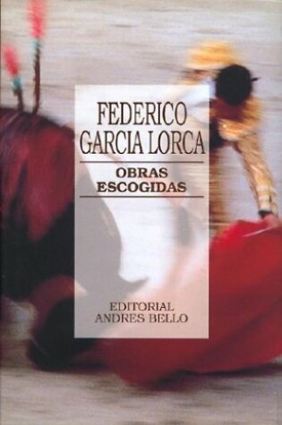 Cover of Federico Garcia Lorca - Obras Escogidas