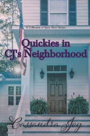 Cover of Quickies in CJ's Neighborhood