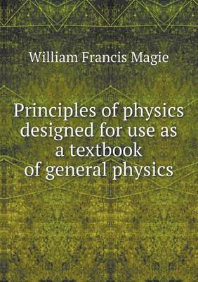 Book cover for Principles of physics designed for use as a textbook of general physics