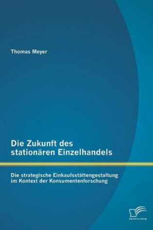 Cover of Die Zukunft des stationären Einzelhandels