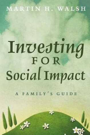 Cover of Investing for Social Impact, Volume 1