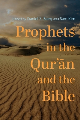 Cover of Prophets in the Qur'&#257;n and the Bible