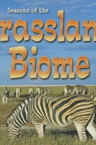 Cover of Seasons of the Grassland Biome