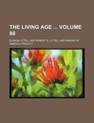 Book cover for The Living Age Volume 88