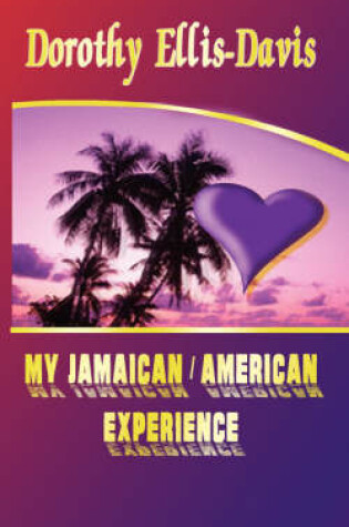 Cover of My Jamaican/American Experience