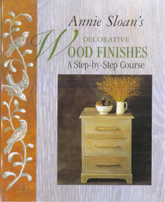 Book cover for Annie Sloan Decorative Wood Finishes