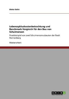 Book cover for Lebenszykluskostenbetrachtung und Benchmark-Vergleich fur den Bau von Schulmensen