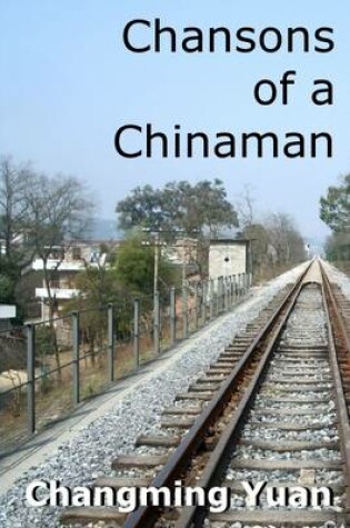 Cover of Chansons of a Chinaman