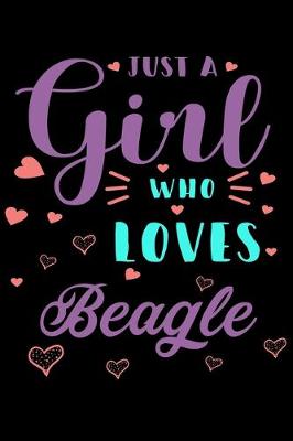 Book cover for Just A Girl Who Loves Beagle