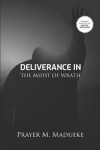 Book cover for Deliverance In The Midst Of Wrath