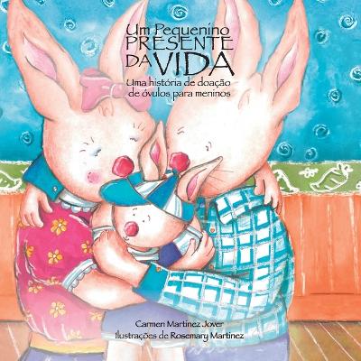 Book cover for Um pequenino presente da vida, uma história de doação de óvulos para meninos