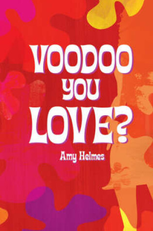 Cover of Voodoo You Love?