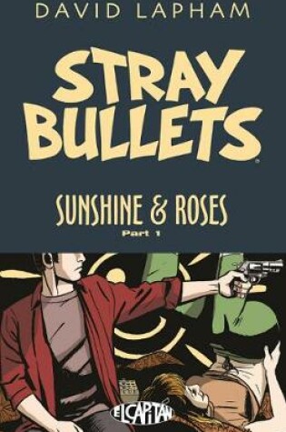 Cover of Stray Bullets: Sunshine & Roses Volume 1