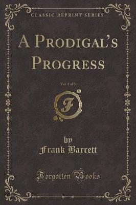 Book cover for A Prodigal's Progress, Vol. 2 of 3 (Classic Reprint)