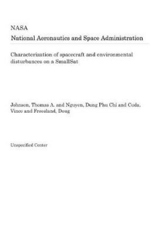 Cover of Characterization of Spacecraft and Environmental Disturbances on a Smallsat