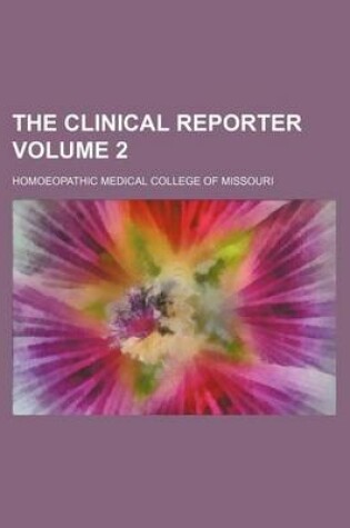 Cover of The Clinical Reporter Volume 2