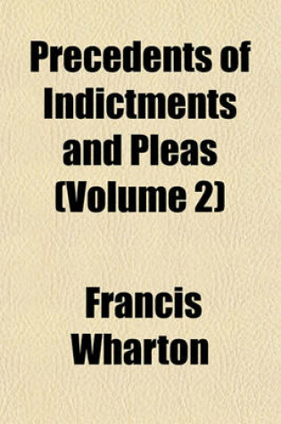 Cover of Precedents of Indictments and Pleas (Volume 2)