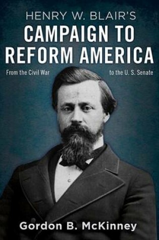 Cover of Henry W. Blair's Campaign to Reform America