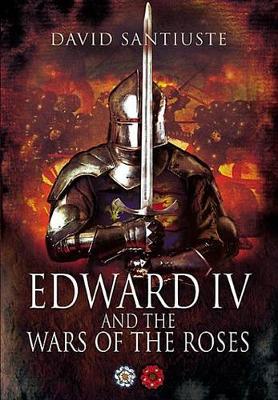 Book cover for Edward IV and the Wars of the Roses