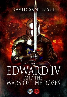 Book cover for Edward IV and the Wars of the Roses