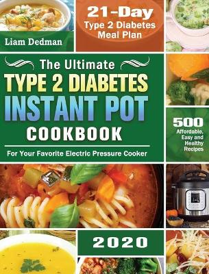 Cover of The Ultimate Type 2 Diabetes Instant Pot Cookbook 2020