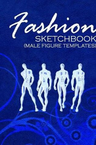 Cover of Fashion Sketchbook (Male Figure Templates)