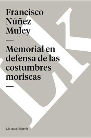Cover of Memorial En Defensa de Las Costumbres Moriscas