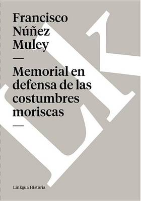 Book cover for Memorial En Defensa de Las Costumbres Moriscas