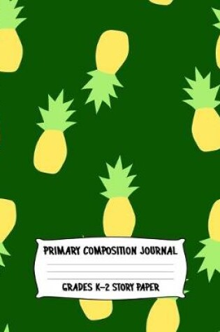Cover of Primary Composition Journal Grades K-2 Story Paper
