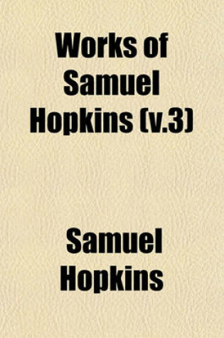 Cover of Works of Samuel Hopkins (V.3)