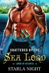 Book cover for Shattered by the Sea Lord