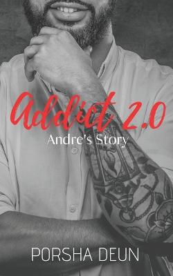 Book cover for Addict 2.0 - Andre's Story