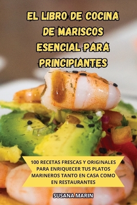 Cover of El Libro de Cocina de Mariscos Esencial Para Principiantes