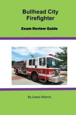 Cover of Bullhead City Firefighter Exam Review Guide