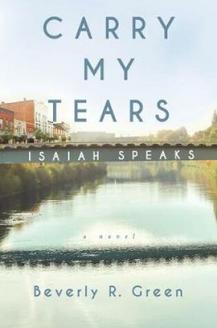 Cover of Carry My Tears Isaiah Speaks