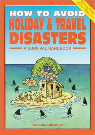 Book cover for How to Avoid Holiday and Travel Disasters