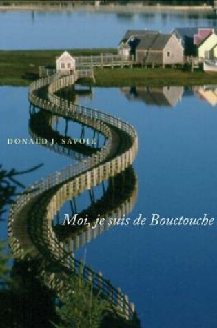 Cover of Moi, Je Suis de Bouctouche