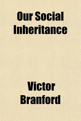 Book cover for Our Social Inheritance