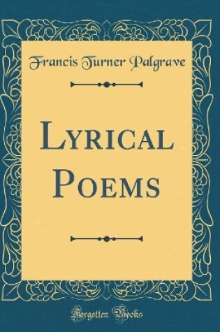 Cover of Lyrical Poems (Classic Reprint)