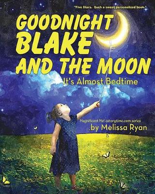 Book cover for Goodnight Blake and the Moon, It's Almost Bedtime