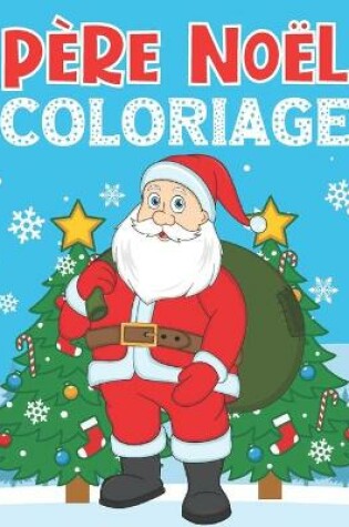 Cover of Coloriage Pere Noel